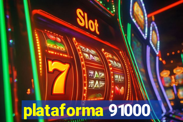 plataforma 91000